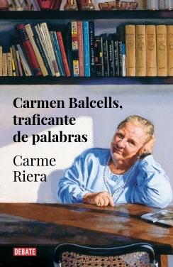 CARMEN BALCELLS, TRAFICANTE DE PALABRAS.  9788418056666