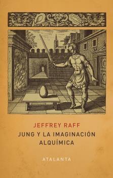 JUNG Y LA IMAGINACION ALQUIMICA.  9788412431513