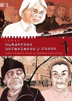 CUADERNOS UCRANIANOS Y RUSOS. VIDA Y MUERTE BAJO EL REGIMEN SOVIETICO