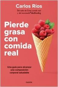 PIERDE GRASA CON COMIDA REAL.  9788449339189