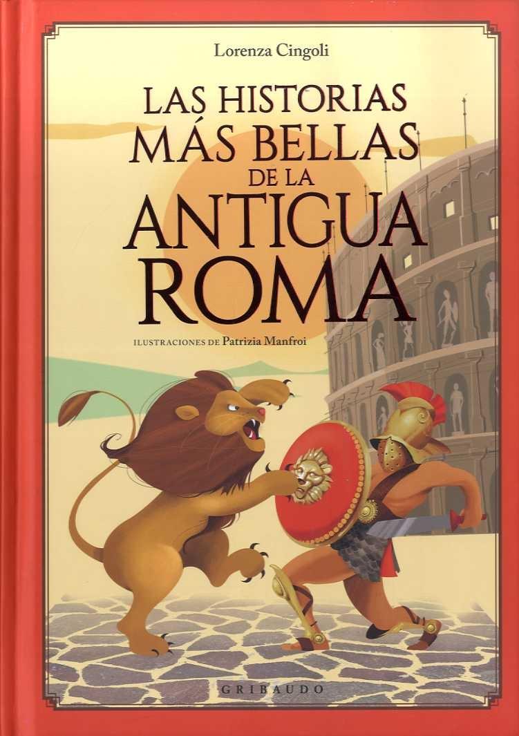 HISTORIAS MÁS BELLAS DE LA ANTIGUA ROMA, LAS.  9788417127442