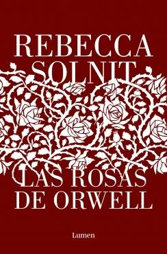 LAS ROSAS DE ORWELL.  9788426411112