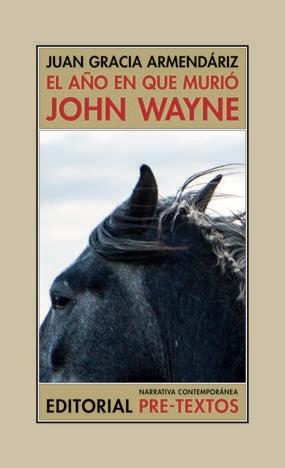 AÑO EN QUE MURIÓ JOHN WAYNE, EL.  9788418935442