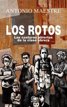 ROTOS. COSTURAS ABIERTAS DE LA CLASE OBRERA.  9788446051251