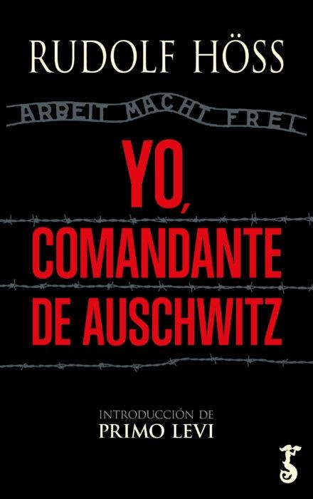 YO, COMANDANTE DE AUSCHWITZ