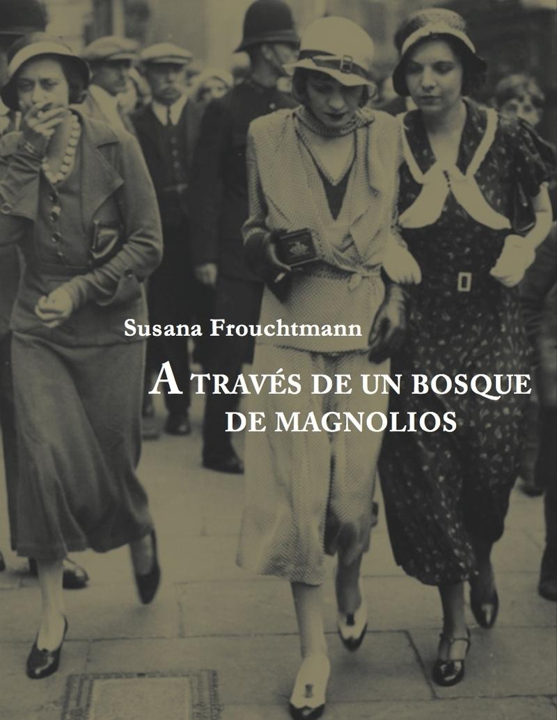 A TRAVES DE UN BOSQUE DE MAGNOLIOS
