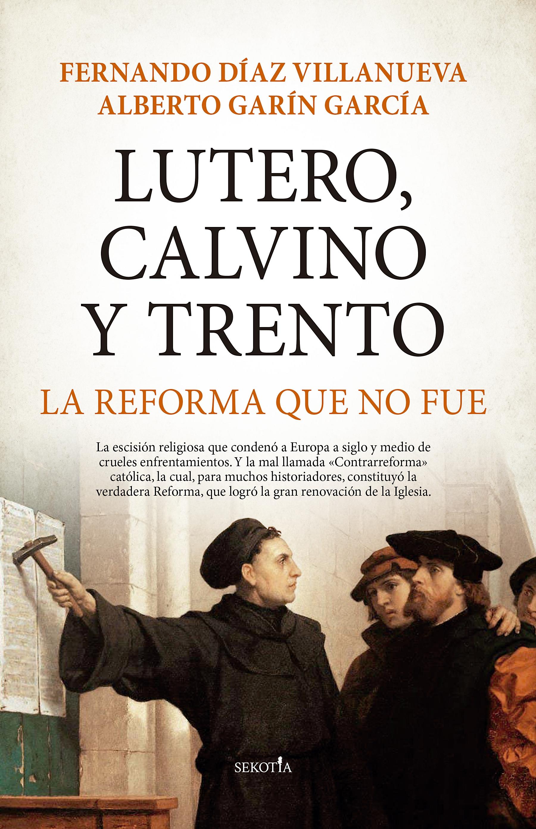 LUTERO, CALVINO Y TRENTO