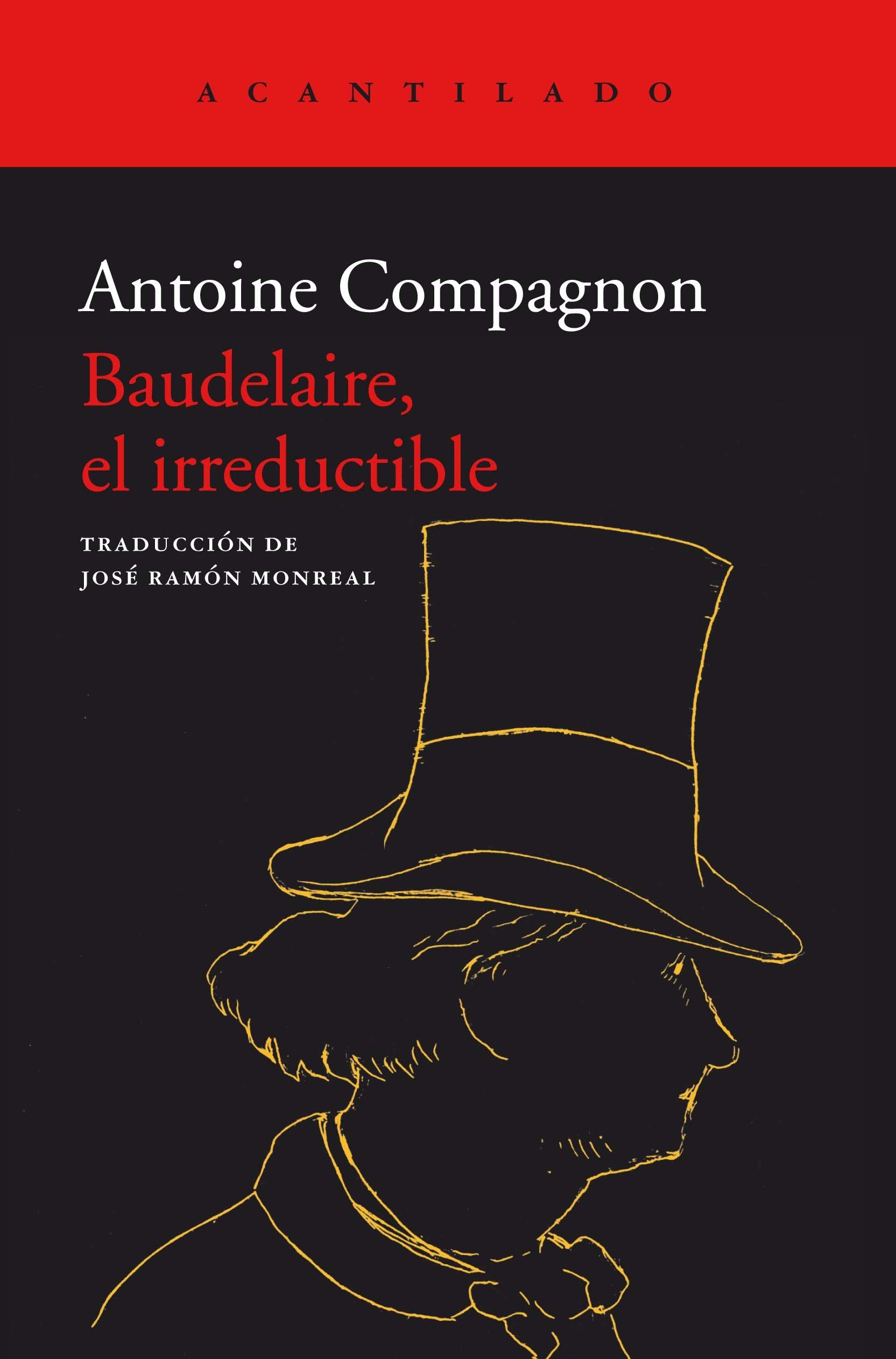 BAUDELAIRE, EL IRREDUCTIBLE.  9788418370885