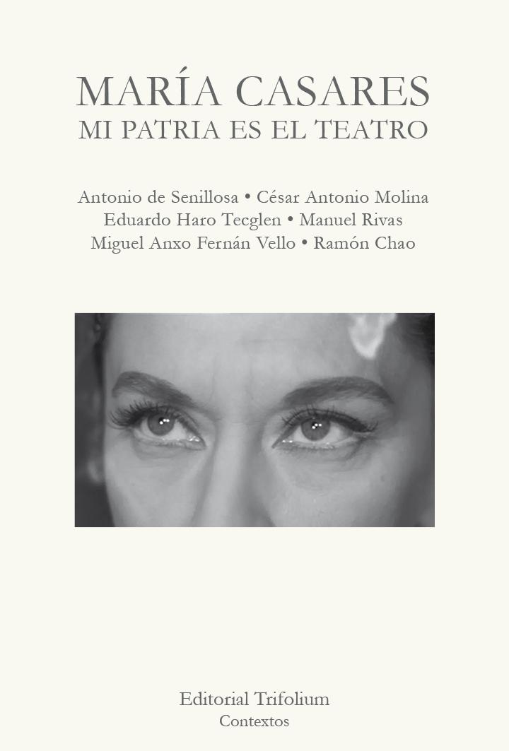 MARIA CASARES: MI PATRIA ES EL TEATRO.  9788412352955