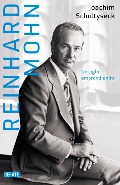 REINHARD MOHN. EL EMPRENDEDOR.  9788418619786