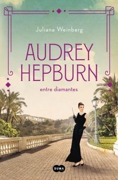 AUDREY HEPBURN ENTRE DIAMANTES.  9788491296294