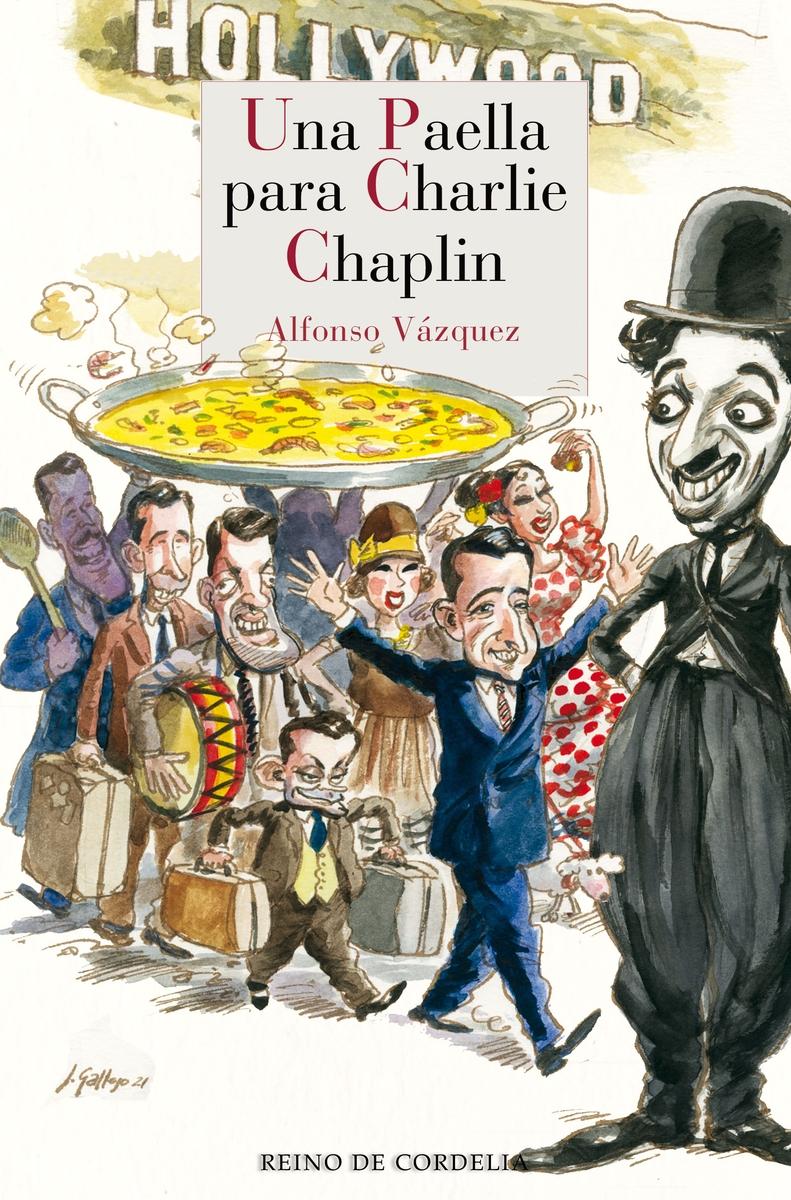 UNA PAELLA PARA CHARLIE CHAPLIN.  9788419124029