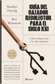 GUIA DEL CAZADOR-RECOLECTOR PARA EL SIGLO XXI.  9788408255932