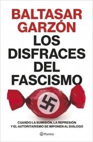 LOS DISFRACES DEL FASCISMO