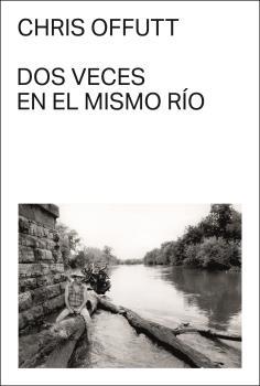DOS VECES EN EL MISMO RIO.  9788412537710