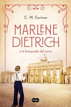 MARLENE DIETRICH Y LA BUSQUEDA DEL AMOR.  9788491296171