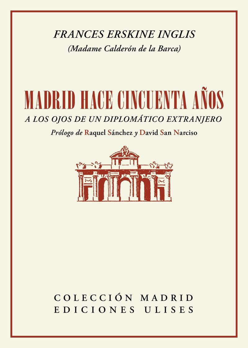 Madrid hace cincuenta años "a los ojos de un diplomático extranjero".  9788416300983