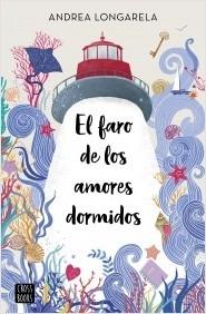 EL FARO DE LOS AMORES DORMIDOS