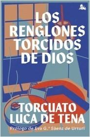 LOS RENGLONES TORCIDOS DE DIOS.  9788467065923