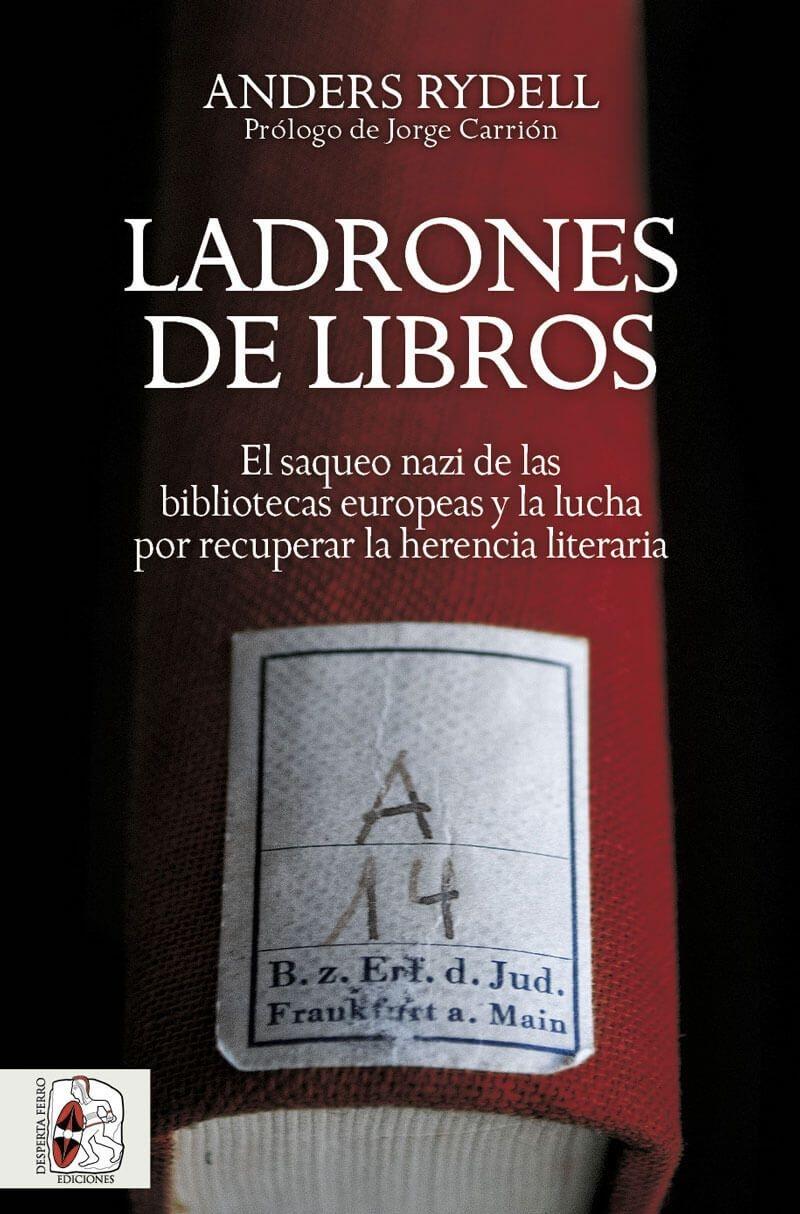 LADRONES DE LIBROS SAQUEO NAZI DE LAS BI.  9788412221244