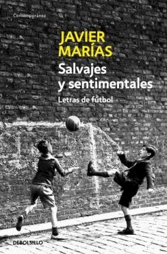 SALVAJES Y SENTIMENTALES. LETRAS DE FUTBOL.  9788483464250