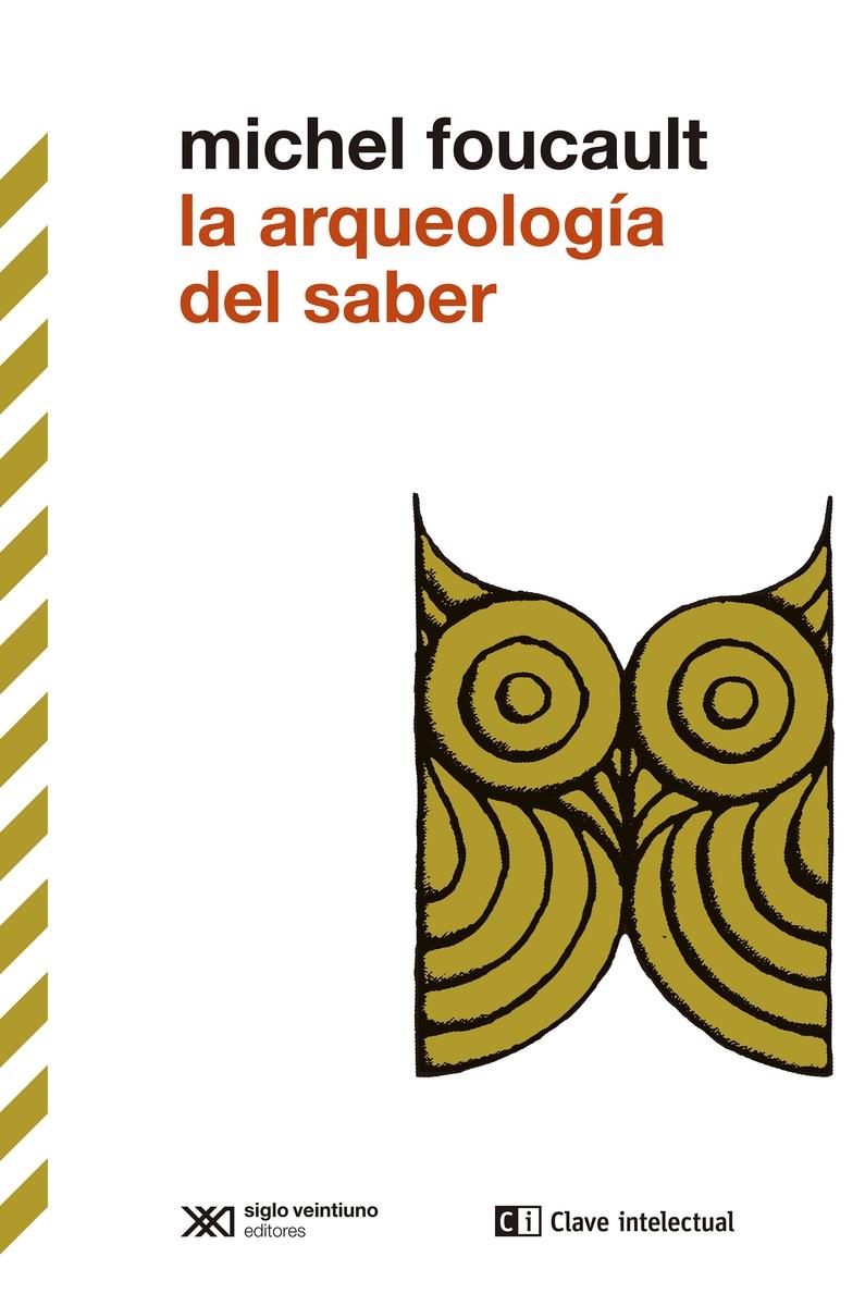 LA ARQUEOLOGIA DEL SABER.  9788412533682