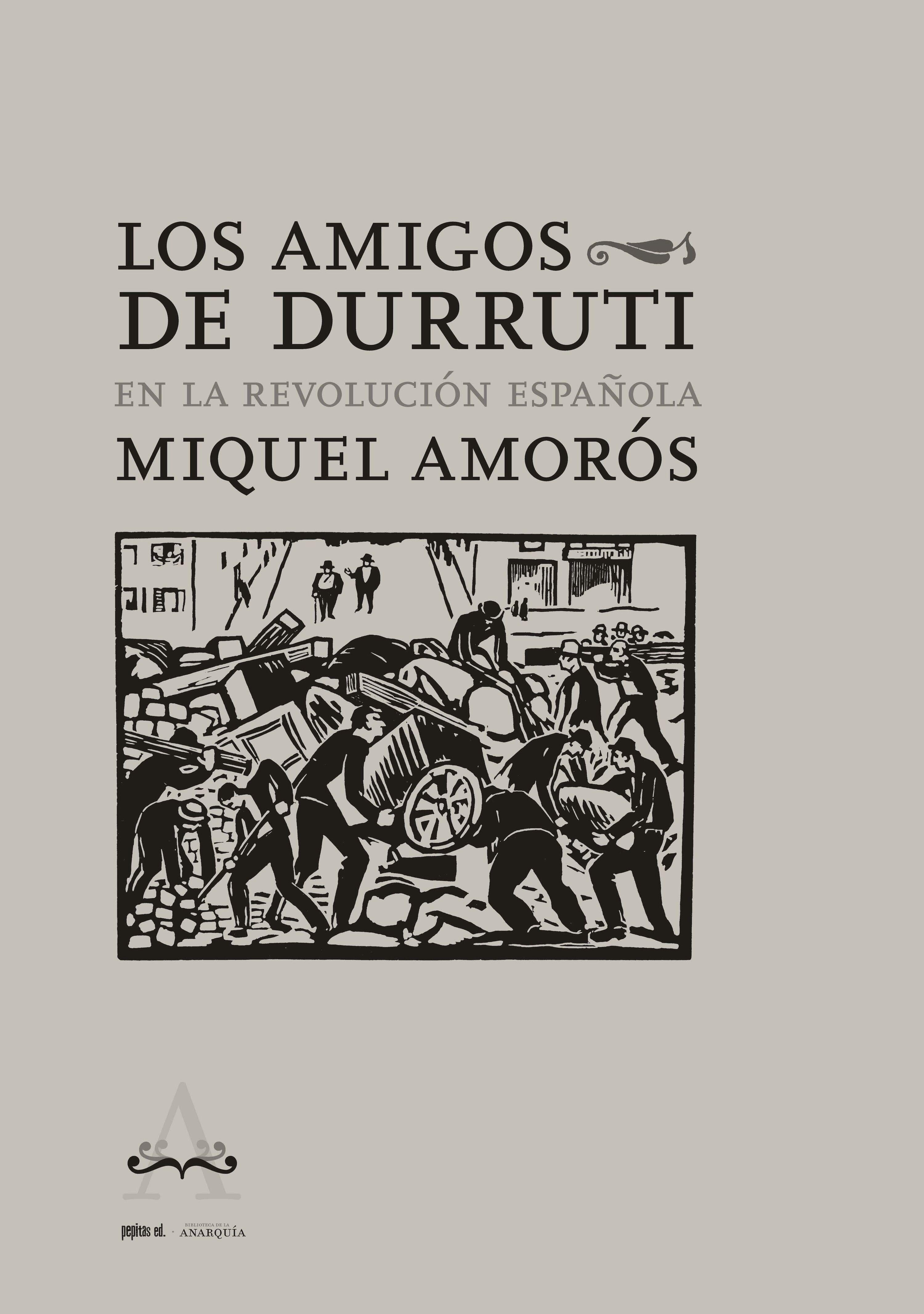 LOS AMIGOS DE DURRUTI.  9788418998072