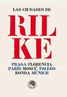 LAS CIUDADES DE RILKE.  9788494965043