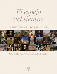 EL ESPEJO DEL TIEMPO. LA HISTORIA Y EL ARTE DE ESPAÑA