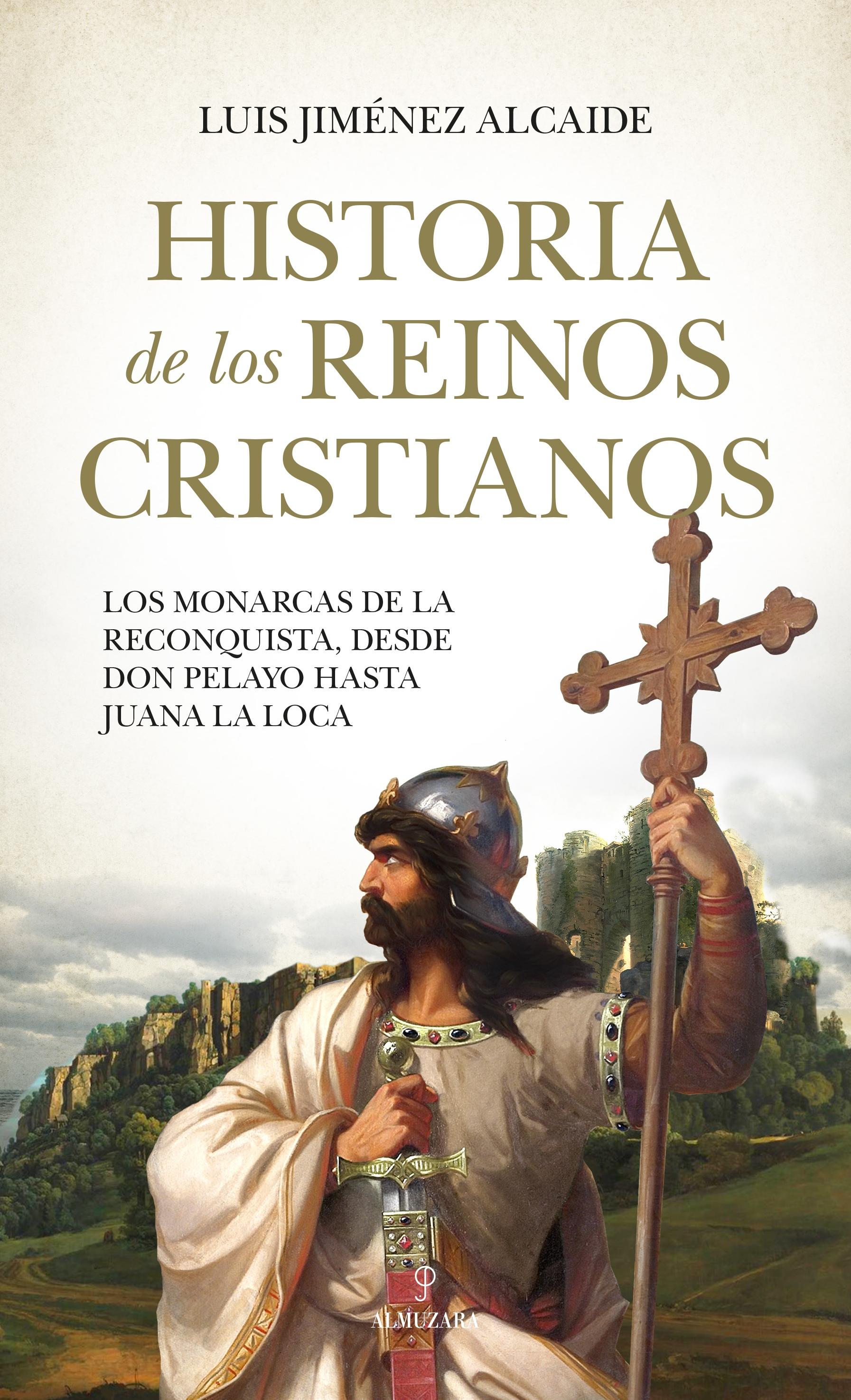 HISTORIA DE LOS REINOS CRISTIANOS.  9788418578632