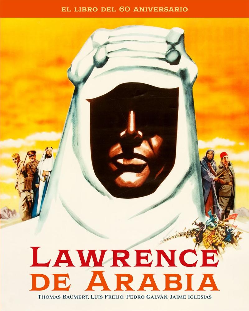 LAWRENCE DE ARABIA. EL LIBRO DEL 60 ANIVERSARIO.  9788418181481