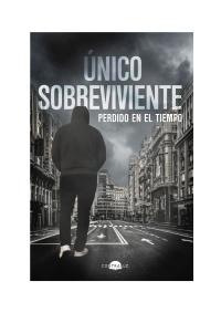 ÚNICO SOBREVIVIENTE: PERDIDO EN EL TIEMPO.  9788418945281