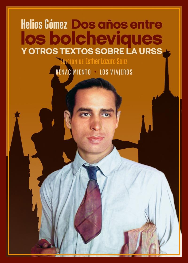 DOS AÑOS ENTRE LOS BOLCHEVIQUES Y OTROS TEXTOS SOBRE LA URSS.  9788418818318