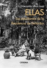 ELLAS. LAS ESTUDIANTES DE LA RESIDENCIA DE SEÑORITAS.  9788437645179