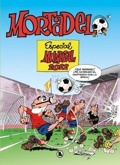 MORTADELO Y FILEMON. ESPECIAL MUNDIAL 2022