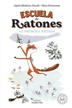 ESCUELA DE RATONES. PRIMERA NEVADA.  9788419172570