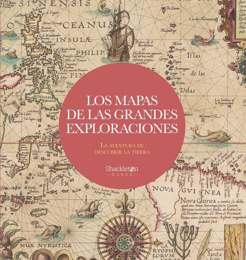 LOS MAPAS DE LAS GRANDES EXPLORACIONES.  9788413611846