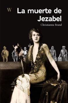 LA MUERTE DE JEZABEL. 9788412502657 LA MUERTE DE JEZABEL. 9788412502657