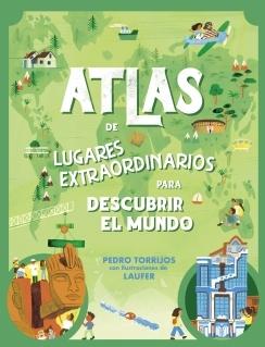 ATLAS DE LUGARES EXTRAORDINARIOS PARA PEQUEÑOS CURIOSOS.  9788448862657