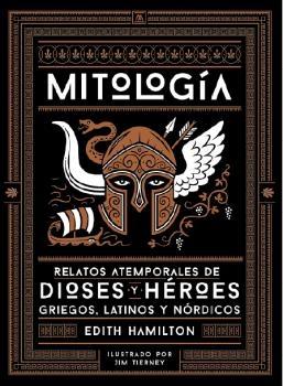 MITOLOGIA. RELATOS ATEMPORALES DE DIOSES Y HEROES GRIEGOS, LATINOS Y NORDICOS.  9788412386165