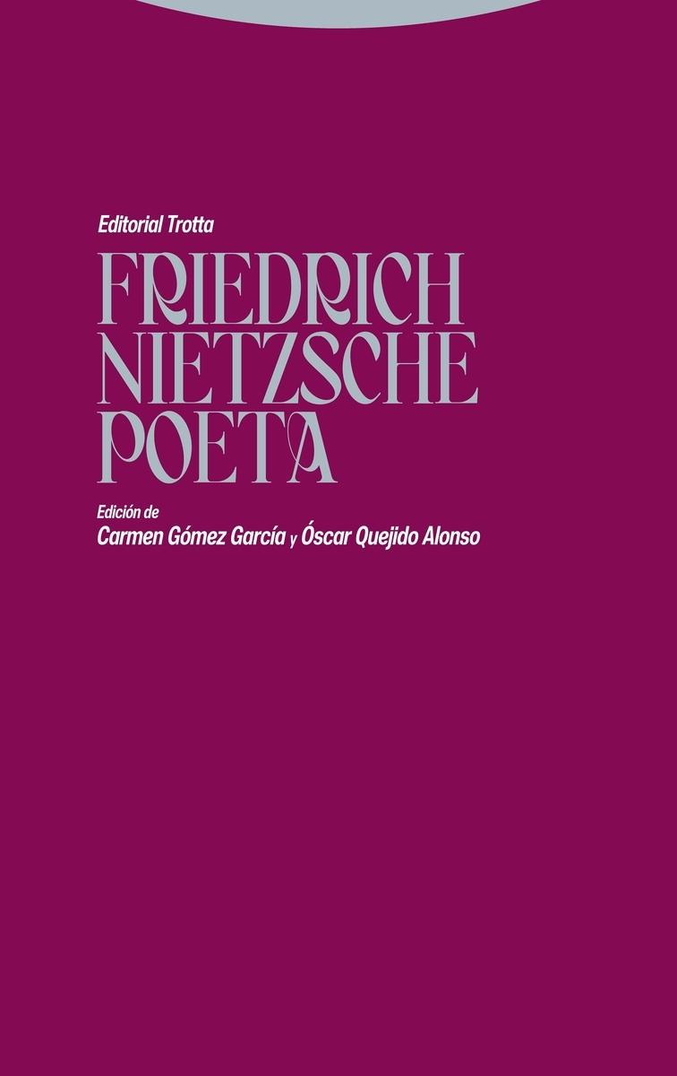 FRIEDRICH NIETZSCHE, POETA.  9788413640570