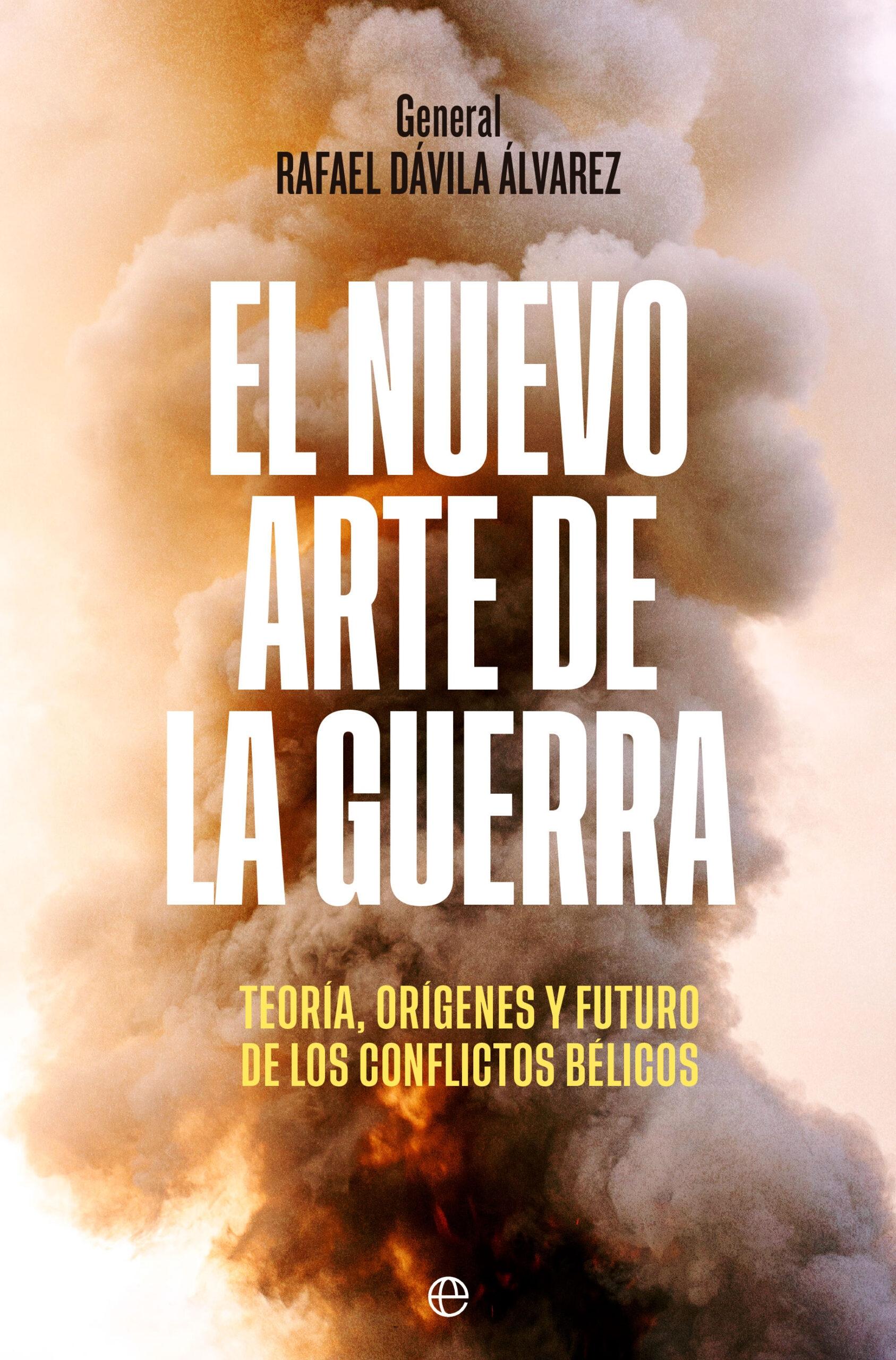 El nuevo arte de la guerra "Teoría, orígenes y futuro de los conflictos bélicos".  9788413844633