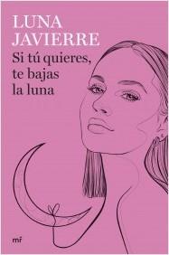 Si tú quieres, te bajas la luna