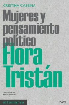 MUJERES Y PENSAMIENTO POLITICO. FLORA TRISTAN.  9788418481765