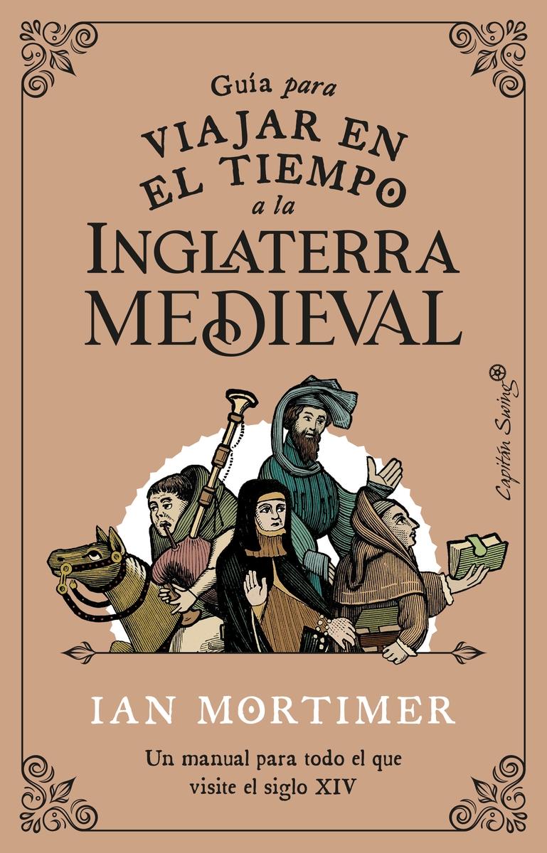 Guía para viajar en el tiempo a la Inglaterra medieval.  9788412554083