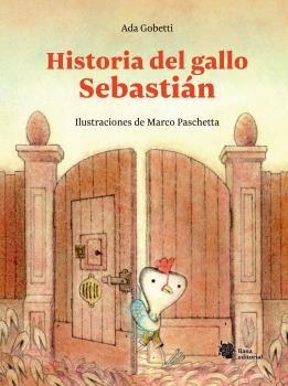 Historia del gallo Sebastián.  9788412358728