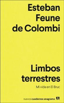 LIMBOS TERRESTRES "MI VIDA EN EL BRUC"