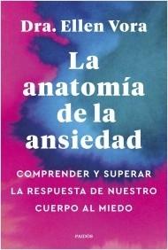 LA ANATOMIA DE LA ANSIEDAD.  9788449340321