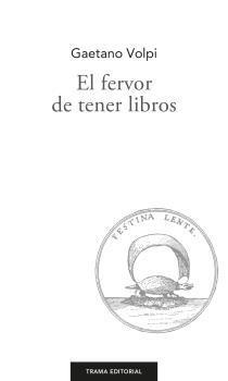 EL FERVOR DE TENER LIBROS.  9788418941559