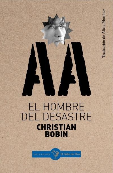 EL HOMBRE DEL DESASTRE. 9788412557572 EL HOMBRE DEL DESASTRE. 9788412557572